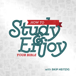How to Study and Enjoy Your Bible