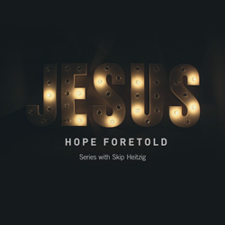 Jesus: Hope Foretold